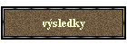 v�sledky